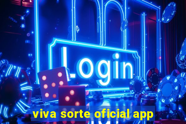 viva sorte oficial app